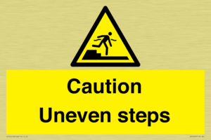 Caution Uneven steps